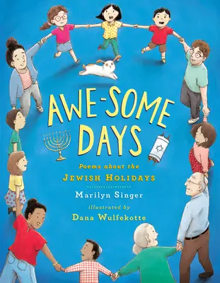 Awe-Some Days: Versek a zsidó ünnepekről - Awe-Some Days: Poems about the Jewish Holidays