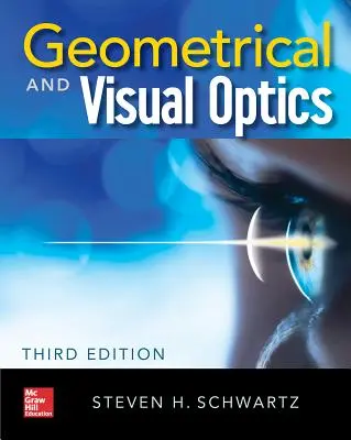 Geometriai és vizuális optika, harmadik kiadás - Geometrical and Visual Optics, Third Edition