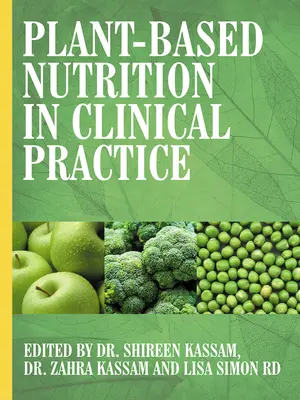 Növényi alapú táplálkozás a klinikai gyakorlatban - Plant-Based Nutrition in Clinical Practice