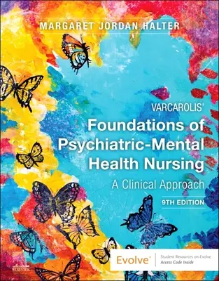 Varcarolis: A pszichiátriai-mentálhigiénés ápolás alapjai: A Clinical Approach - Varcarolis' Foundations of Psychiatric-Mental Health Nursing: A Clinical Approach