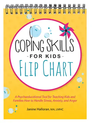 Coping Skills for Kids Flip Chart: A Psychoeducational Tool for Teaching Kids and Families How to Handle Stress, Anxiety, and Anger (Pszichopedagógiai eszköz a gyerekek és családok stressz-, szorongás- és dühkezeléséhez) - Coping Skills for Kids Flip Chart: A Psychoeducational Tool for Teaching Kids and Families How to Handle Stress, Anxiety, and Anger