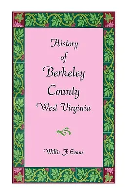 A nyugat-virginiai Berkeley megye története - History of Berkeley County, West Virginia