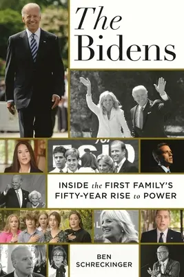 The Bidens: Az első család ötvenéves hatalomra jutása - The Bidens: Inside the First Family's Fifty-Year Rise to Power