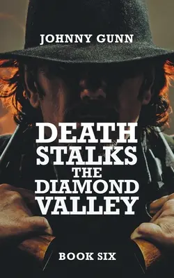 A halál a gyémántvölgyben jár: A Terrence Corcoran Western - Death Stalks The Diamond Valley: A Terrence Corcoran Western