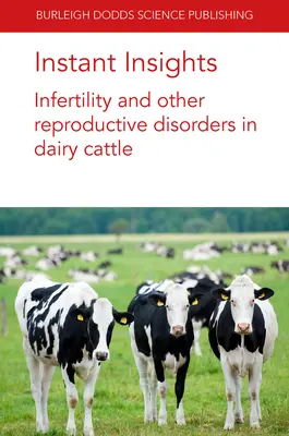 Instant Insights: Meddőség és egyéb szaporodási zavarok a tejelő szarvasmarháknál - Instant Insights: Infertility and Other Reproductive Disorders in Dairy Cattle