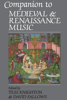 Companion to Medieval and Renaissance Music (A középkori és reneszánsz zene kézikönyve) - Companion to Medieval and Renaissance Music