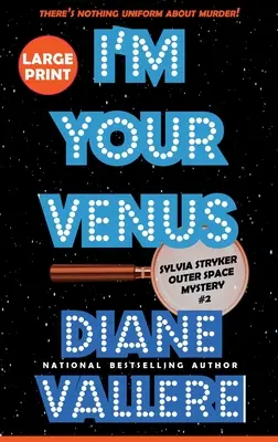 I'm Your Venus (Large Print): A Sylvia Stryker Space Case Mystery (Egy Sylvia Stryker űrügy rejtélye) - I'm Your Venus (Large Print): A Sylvia Stryker Space Case Mystery