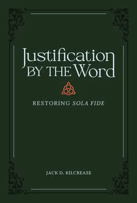 Megigazulás az Ige által: A Sola Fide helyreállítása - Justification by the Word: Restoring Sola Fide