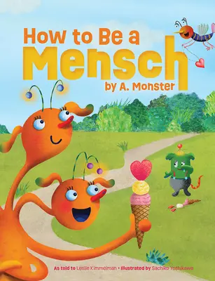 How to Be a Mensch, A. Monster (Hogyan legyünk emberek) - How to Be a Mensch, by A. Monster