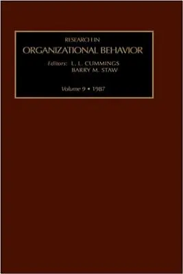 A szervezeti viselkedés kutatása: Kötet: 9. kötet - Research in Organizational Behavior: Volume 9