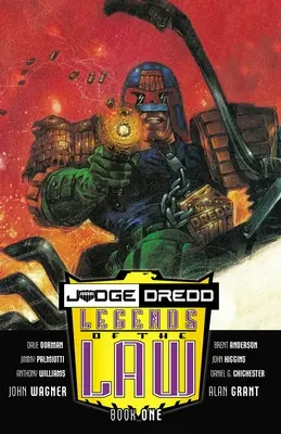 Judge Dredd: A törvény legendái: Első könyv - Judge Dredd: Legends of the Law: Book One