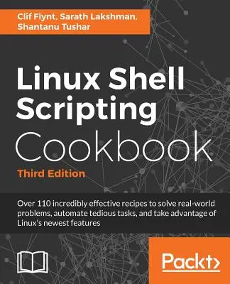 Linux Shell Scripting szakácskönyv, harmadik kiadás - Linux Shell Scripting Cookbook, Third Edition