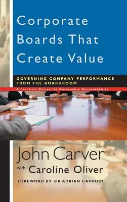 Vállalati igazgatótanácsok, amelyek értéket teremtenek: A vállalati teljesítmény irányítása az igazgatótanácsból - Corporate Boards That Create Value: Governing Company Performance from the Boardroom