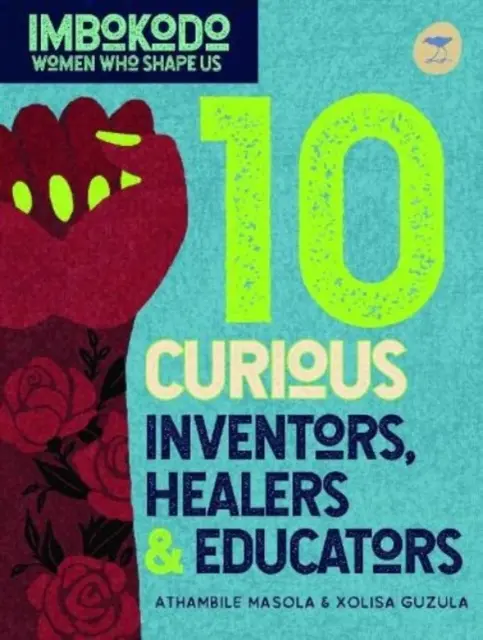 10 kíváncsi feltaláló, gyógyító és alkotó (angol) - 10 Curious Inventors, Healers & Creators (English)