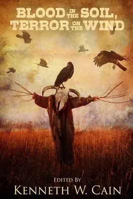 Vér a földben, rémület a szélben - Blood in the Soil, Terror on the Wind