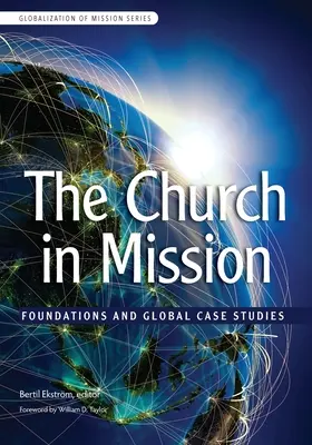 Az egyház misszióban: Alapok és globális esettanulmányok - The Church in Mission: Foundations and Global Case Studies