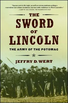 Lincoln kardja: A Potomac-hadsereg - The Sword of Lincoln: The Army of the Potomac