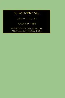 A sejtadhézió és a sejtfelismerés receptorai: kötet 3. kötet - Receptors of Cell Adhesion and Cellular Recognition: Volume 3