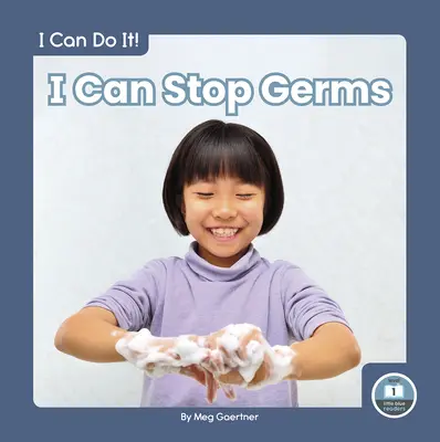 Meg tudom állítani a baktériumokat - I Can Stop Germs