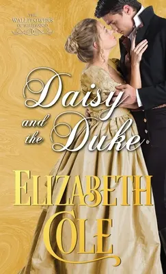 Daisy és a herceg: A Regency Romance - Daisy and the Duke: A Regency Romance