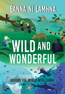 Vad és csodálatos: Around the World with anna - Wild and Wonderful: Around the World with anna