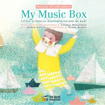 Az én zenedobozom: Kis klasszikus remekművek a babámnak - My Music Box: Little Classical Masterpieces for My Baby