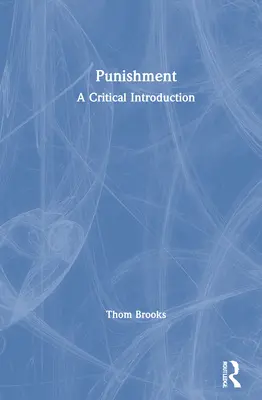 Punishment: A Critical Introduction