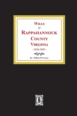 Rappahannock megye végrendeletei, Virginia, 1656-1692 - Wills of Rappahannock County, Virginia, 1656-1692
