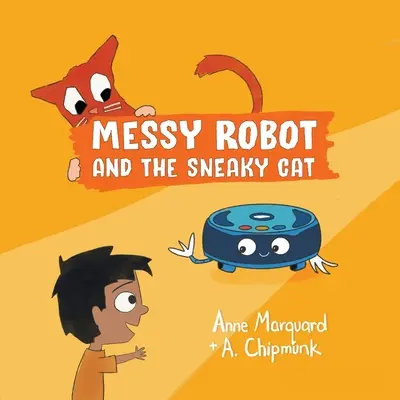 A rendetlen robot és a sunyi macska - Messy Robot and the Sneaky Cat