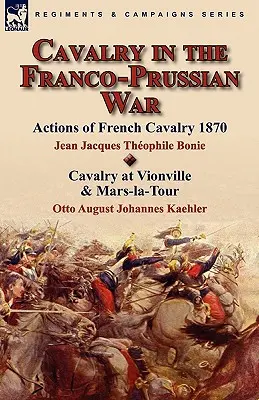 Lovasság a francia-porosz háborúban - Cavalry in the Franco-Prussian War