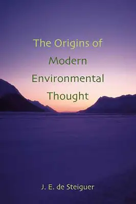 A modern környezetvédelmi gondolkodás eredete: - The Origins of Modern Environmental Thought: