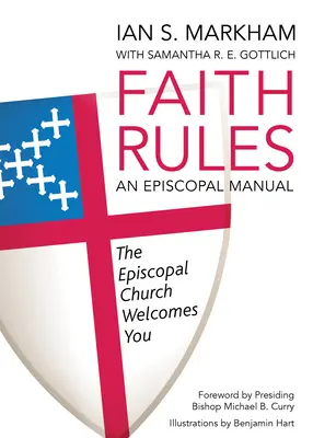 A hit szabályai: Egy püspöki kézikönyv - Faith Rules: An Episcopal Manual
