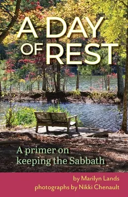 A pihenés napja - A szombat megtartásának alapjai - A Day of Rest - A primer on Keeping the Sabbath