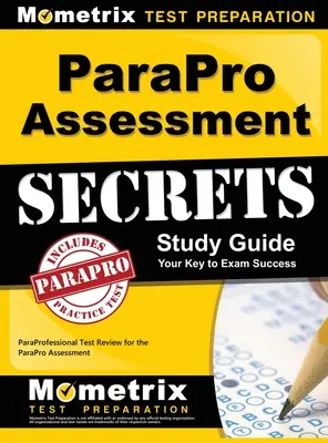 ParaPro Assessment Secrets, Study Guide: ParaProfessional Test Review for the ParaPro Assessment (Felülvizsgálat a ParaPro értékeléshez) - ParaPro Assessment Secrets, Study Guide: ParaProfessional Test Review for the ParaPro Assessment