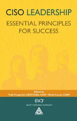 Ciso Leadership: A siker alapvető alapelvei - Ciso Leadership: Essential Principles for Success