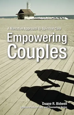 Párok megerősítése: A lelki gondozás narratív megközelítése - Empowering Couples: A Narrative Approach to Spiritual Care