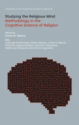 A vallásos elme tanulmányozása: Módszertan a vallás kognitív tudományában - Studying the Religious Mind: Methodology in the Cognitive Science of Religion