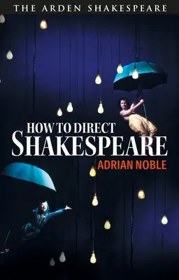 Hogyan rendezzünk Shakespeare-t - How to Direct Shakespeare