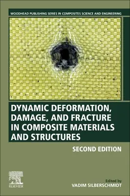 Dinamikus deformáció, károsodás és törés kompozit anyagokban és szerkezetekben - Dynamic Deformation, Damage and Fracture in Composite Materials and Structures