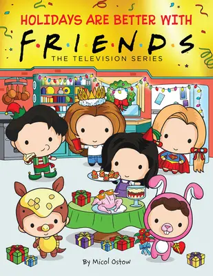 Holidays Are Better with Friends (Friends Picture Book) (Media Tie-In)