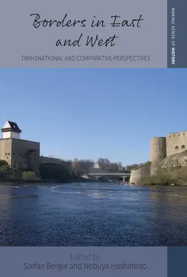 Határok keleten és nyugaton: Transznacionális és összehasonlító perspektívák - Borders in East and West: Transnational and Comparative Perspectives