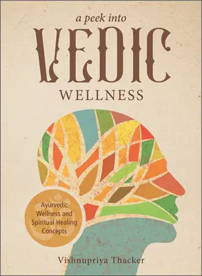 Bepillantás a védikus wellnessbe - A Peek Into Vedic Wellness