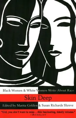 Skin Deep: Black Women & White Women Write about Race (Fekete és fehér nők írnak a fajról) - Skin Deep: Black Women & White Women Write about Race