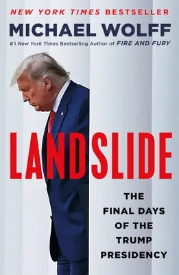 Landslide: A Trump-elnökség utolsó napjai - Landslide: The Final Days of the Trump Presidency