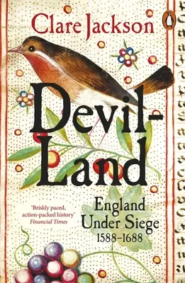 Ördögföld: Anglia ostrom alatt, 1588-1688 - Devil-Land: England Under Siege, 1588-1688