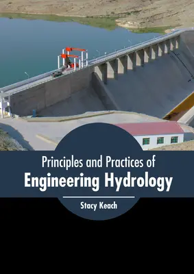 A mérnöki hidrológia alapelvei és gyakorlata - Principles and Practices of Engineering Hydrology