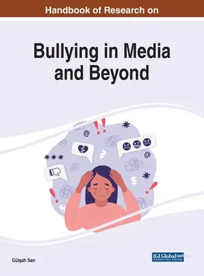 A zaklatás kutatásának kézikönyve a médiában és azon kívül - Handbook of Research on Bullying in Media and Beyond