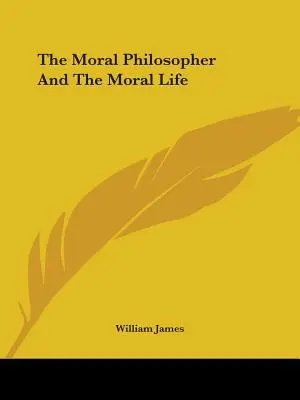 Az erkölcsfilozófus és az erkölcsi élet - The Moral Philosopher And The Moral Life