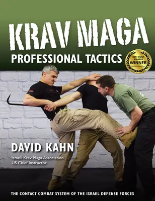 Krav Maga professzionális taktikák: Az izraeli harcművészetek kontakt harcrendszere - Krav Maga Professional Tactics: The Contact Combat System of the Israeli Martial Arts