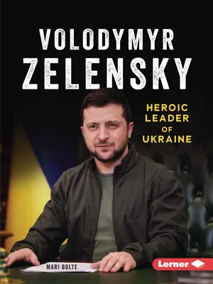 Volodimir Zelenszkij: Ukrajna hős vezetője - Volodymyr Zelensky: Heroic Leader of Ukraine